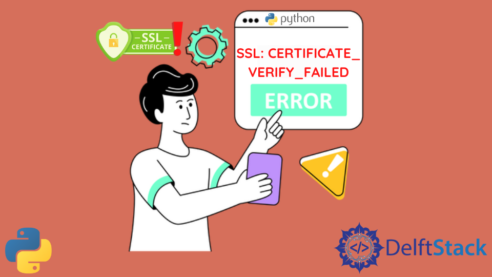 Fix The SSL: CERTIFICATE_VERIFY_FAILED Error In Python | Delft Stack